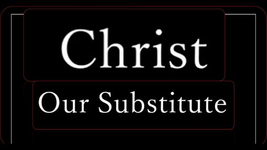 Substitute Jpg Our Substitute | Kristi's Morning Devotional